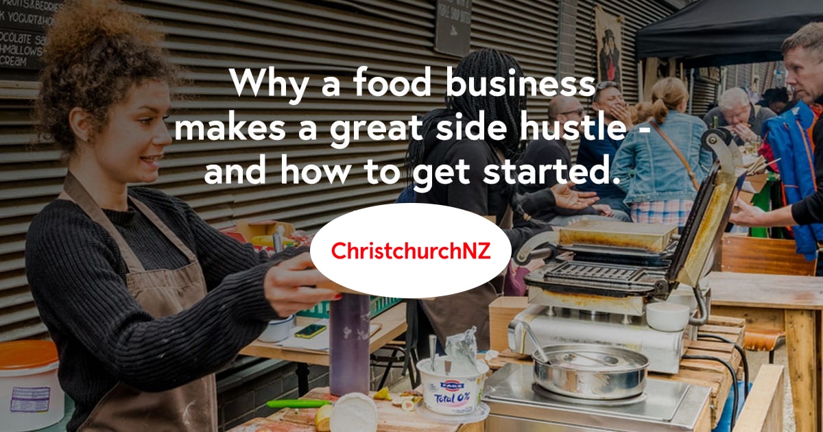 Start Food Side Hustle in Christchurch, New Zealand